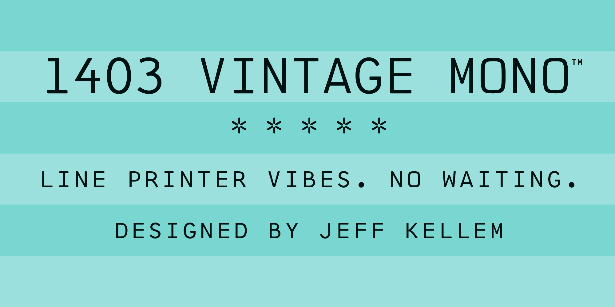 1403 VINTAGE MONO — Line printer vibes. No waiting.